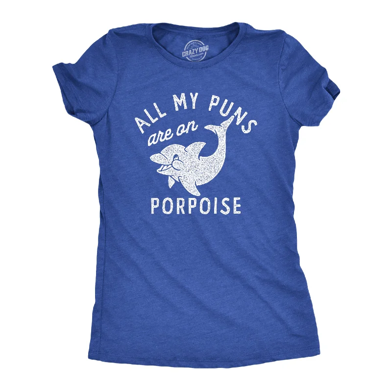 women's one-shoulder tops -All My Puns Are On Porpoise Women's T Shirt