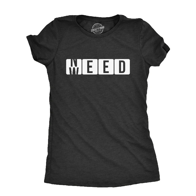 stylish turtleneck tops for women -Need Weed Women's T Shirt