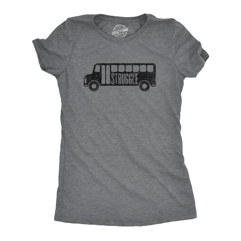 casual lace tops for women -Struggle Bus Women's T Shirt