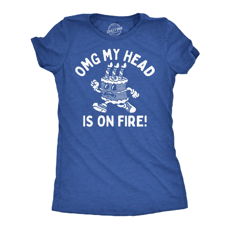 women's draped tops -OMG My Head Is On Fire Women's T Shirt