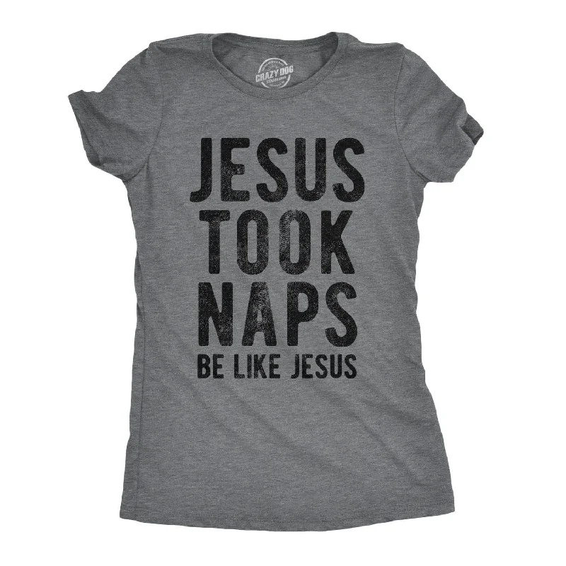 ladies' square-neck tops -Jesus Took Naps Women's T Shirt