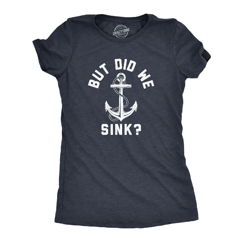 women's knitted tops -But Did We Sink Women's T Shirt