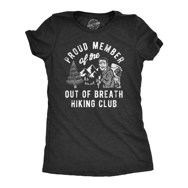 women's lightweight tops -Proud Member Of the Out Of Breath Hiking Club Women's T Shirt