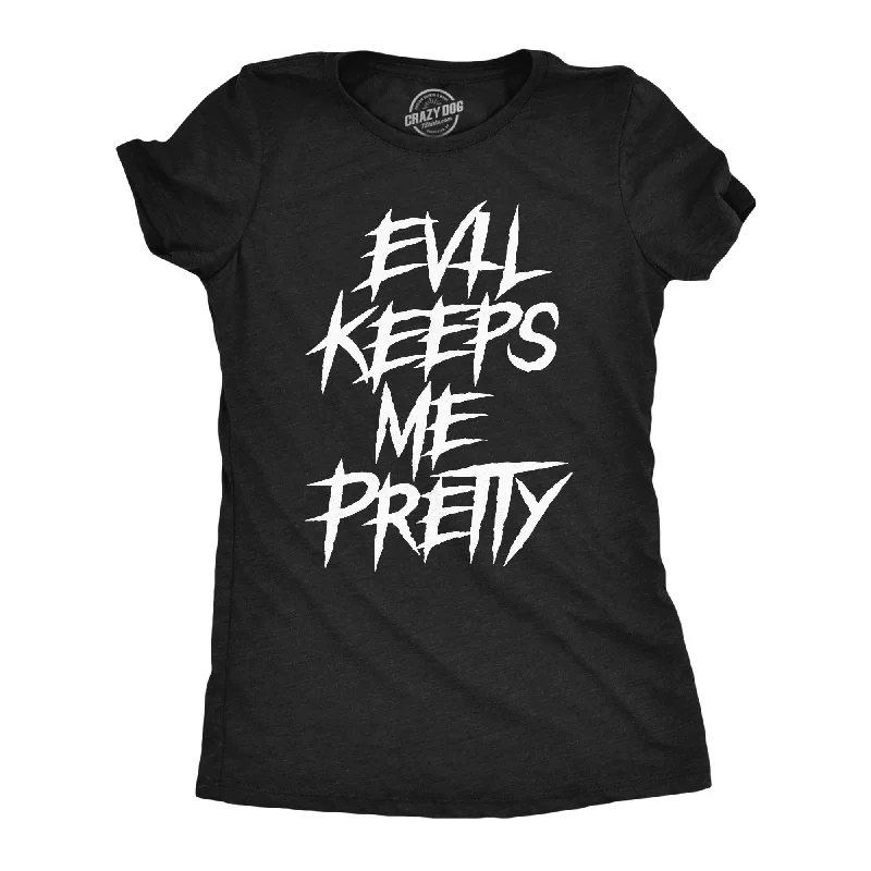 women's sheer lace tops -Evil Keeps Me Pretty Women's T Shirt