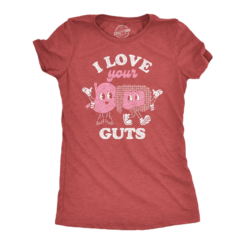 women's puff sleeve tops -I Love Your Guts Women's T Shirt