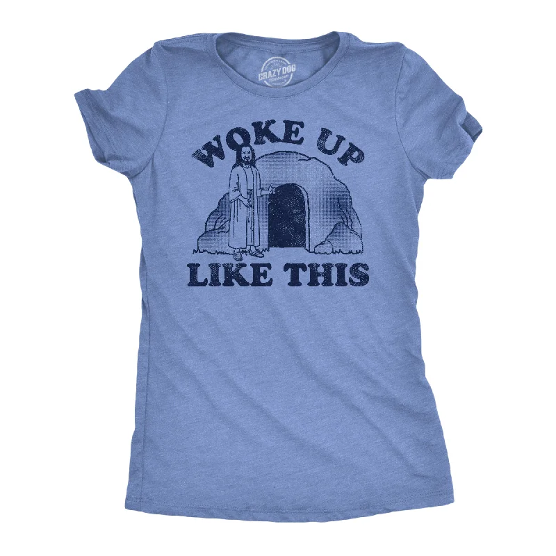 women's romantic tops -Woke Up Like This Jesus Women's T Shirt