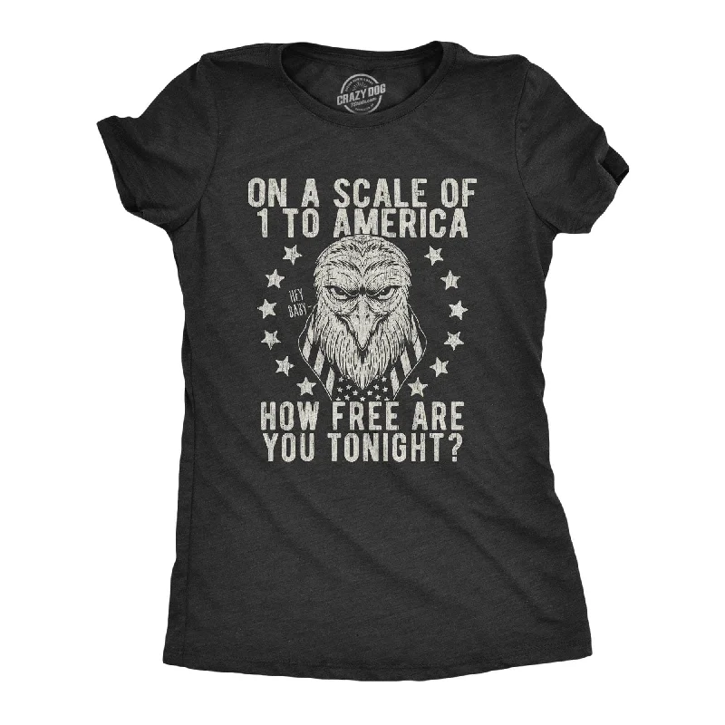 trendy fitted tops for women -On A Scale Of 1 To America How Free Are You Women's T Shirt