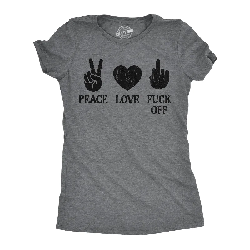 casual lace tops for women -Peace Love Fuck Off Women's T Shirt