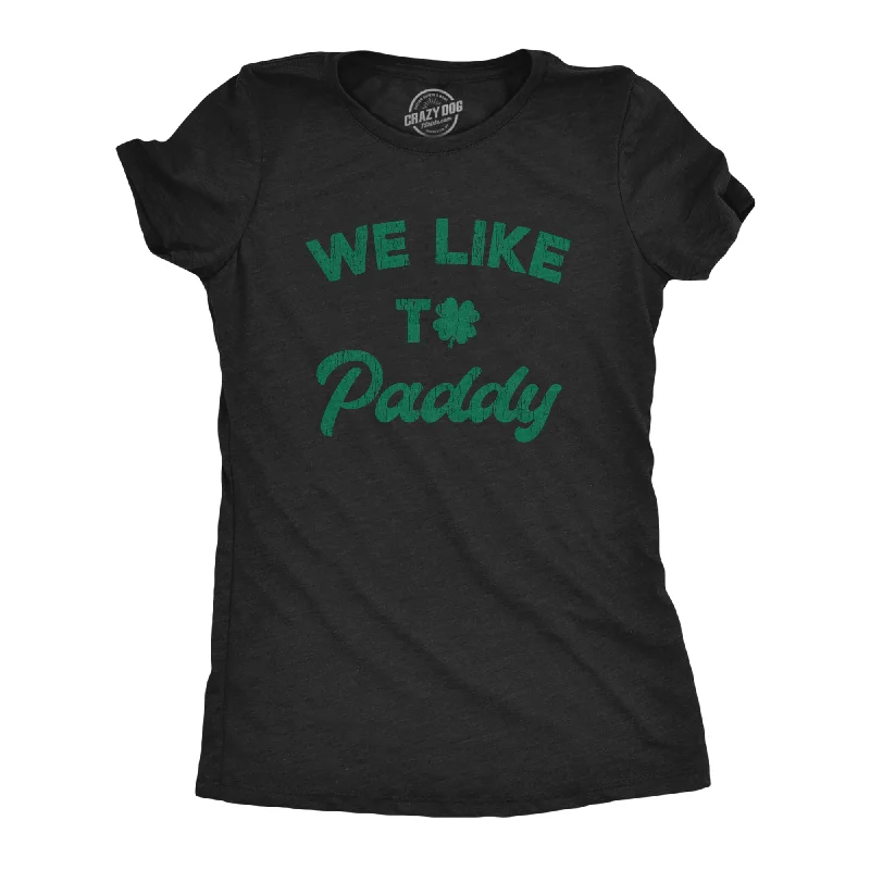 ladies' chiffon sleeve tops -We Like To Paddy Women's T Shirt