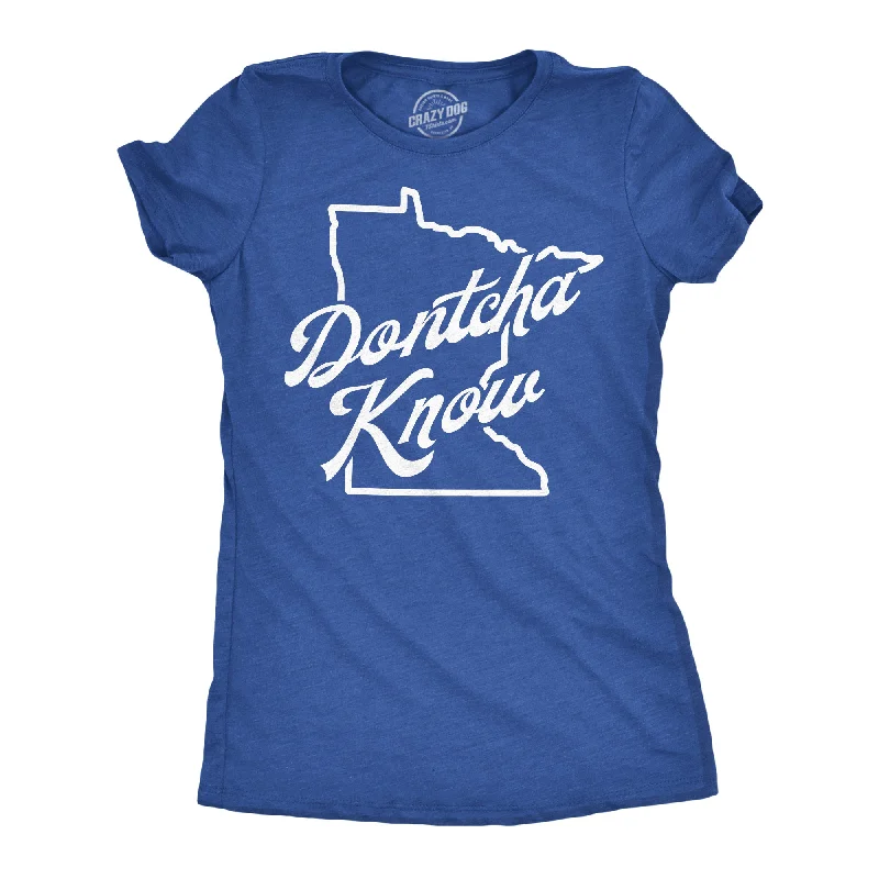 casual summer tops for women -Dontcha Know Minnesota Women's T Shirt