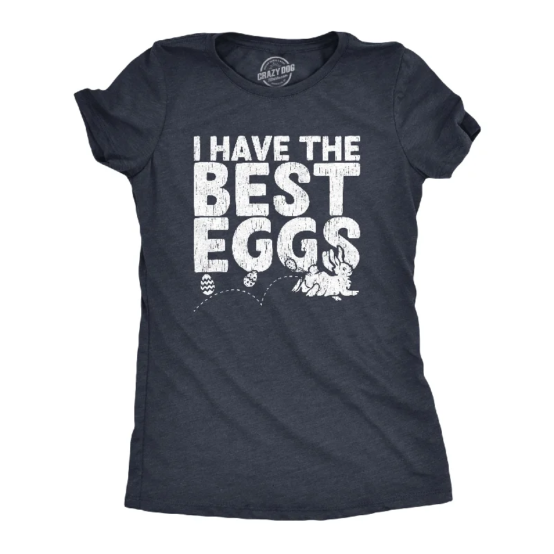 women's leather tops -I Have The Best Eggs Women's T Shirt