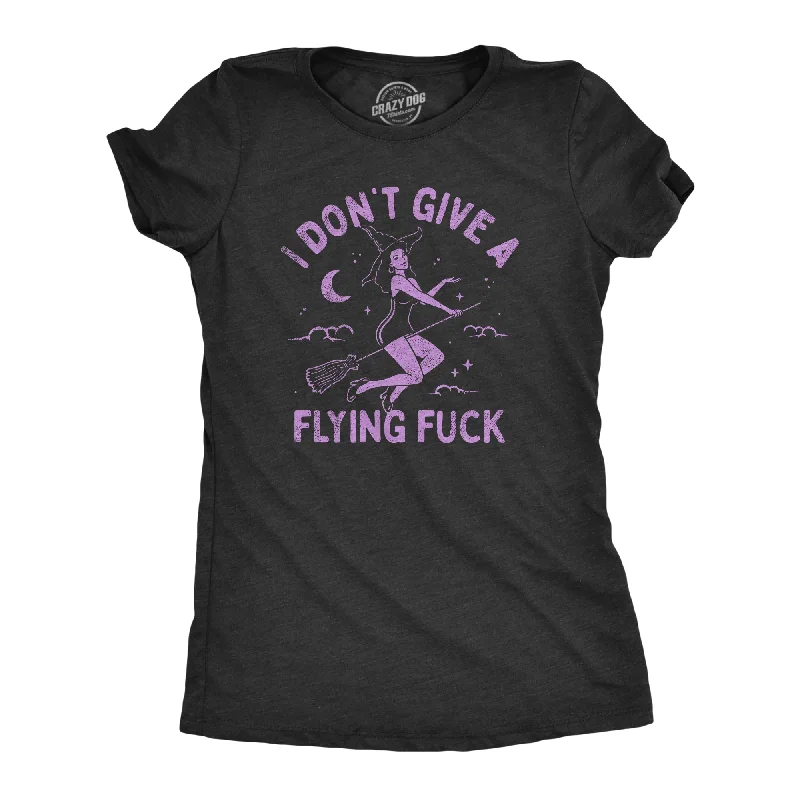 women's long sleeve tops -I Dont Give A Flying Fuck Women's T Shirt