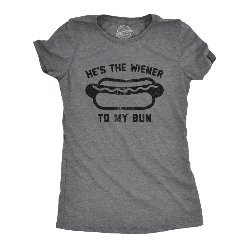 stylish turtleneck tops for women -He's The Wiener To My Bun Women's T Shirt