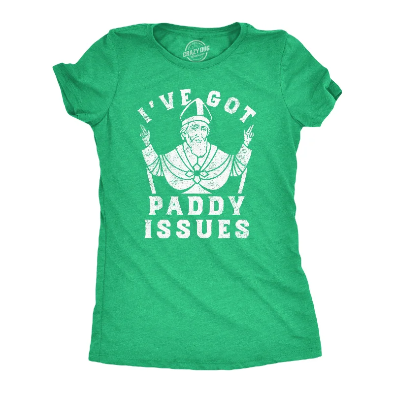 ladies' boho tops -Ive Got Paddy Issues Women's T Shirt