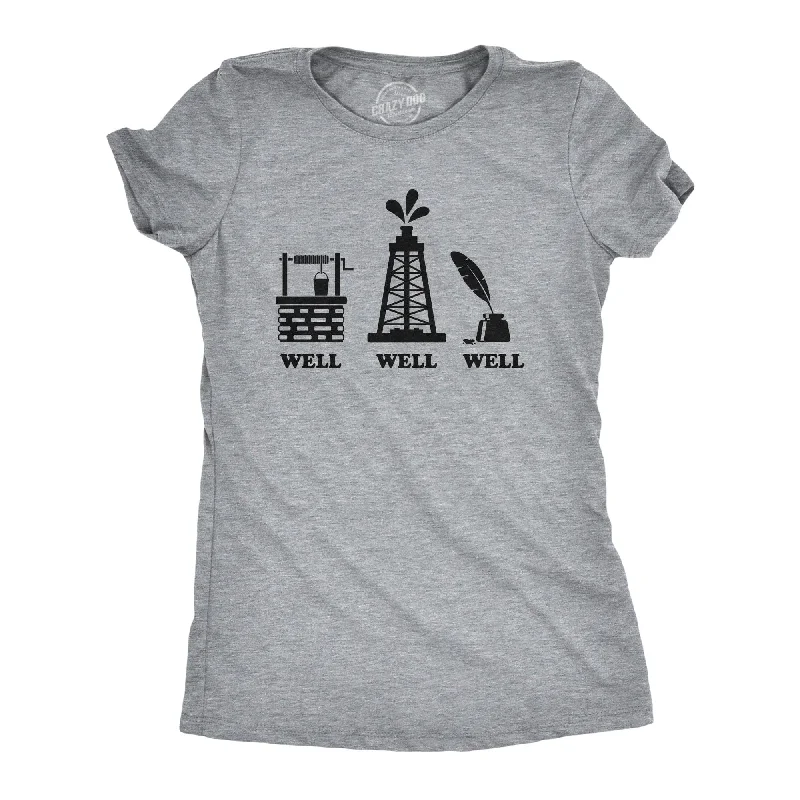 ladies' satin tops -Well Well Well Women's T Shirt