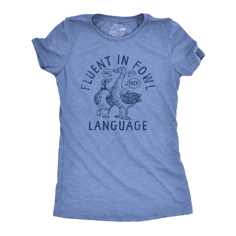 women's wrap tops -Fluent In Fowl Language Women's T Shirt