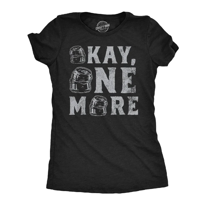 stylish cold shoulder tops for women -Okay One More Women's T Shirt