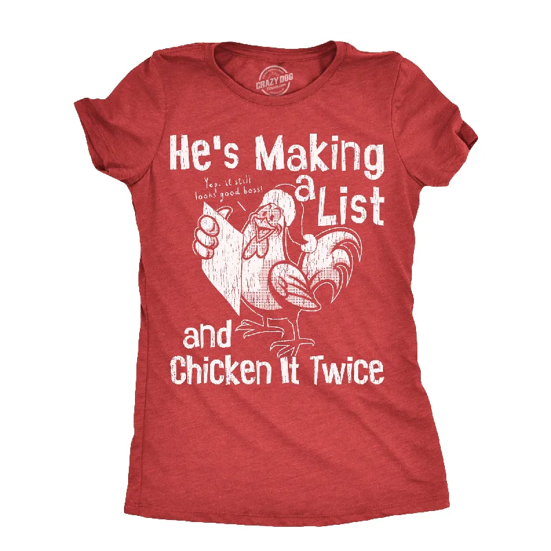 women's lightweight knit tops -Hes Making A List And Chicken It Twice Women's T Shirt