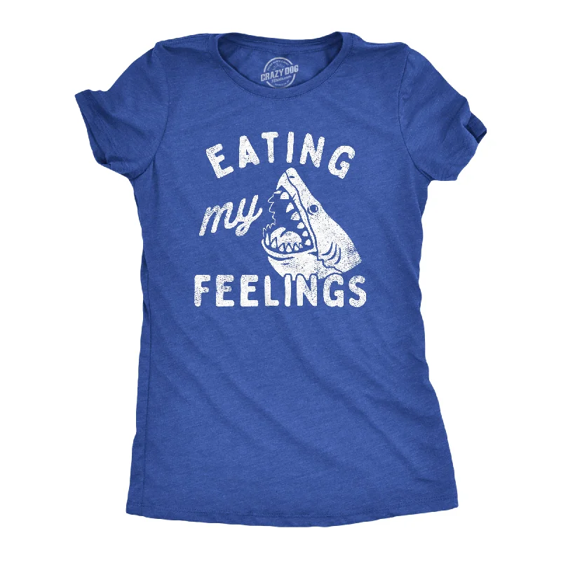 women's v-neck tops -Eating My Feelings Women's T Shirt