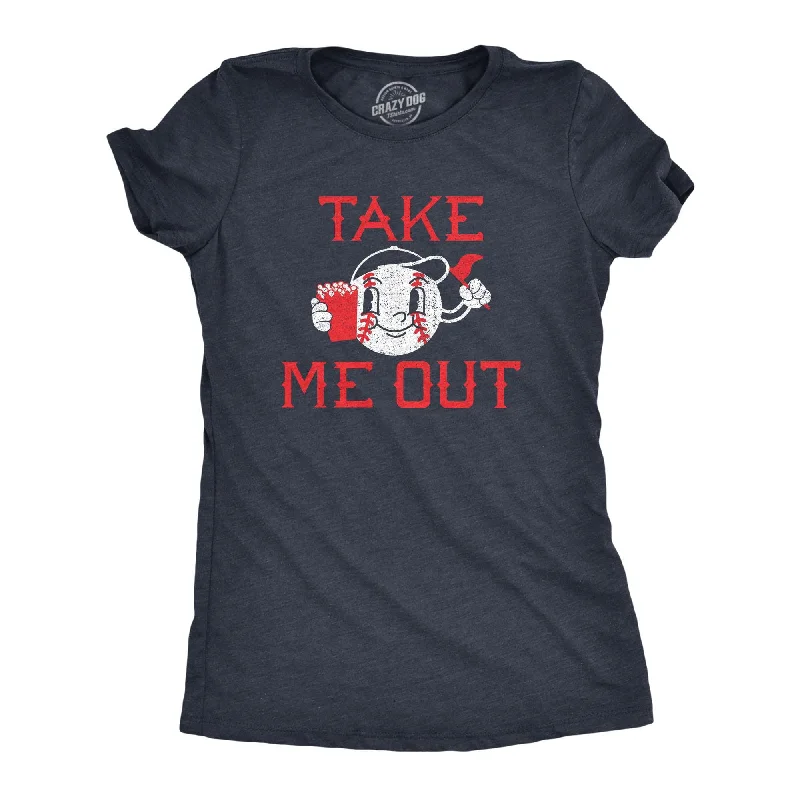 ladies' sleeveless blouses -Take Me Out Women's T Shirt