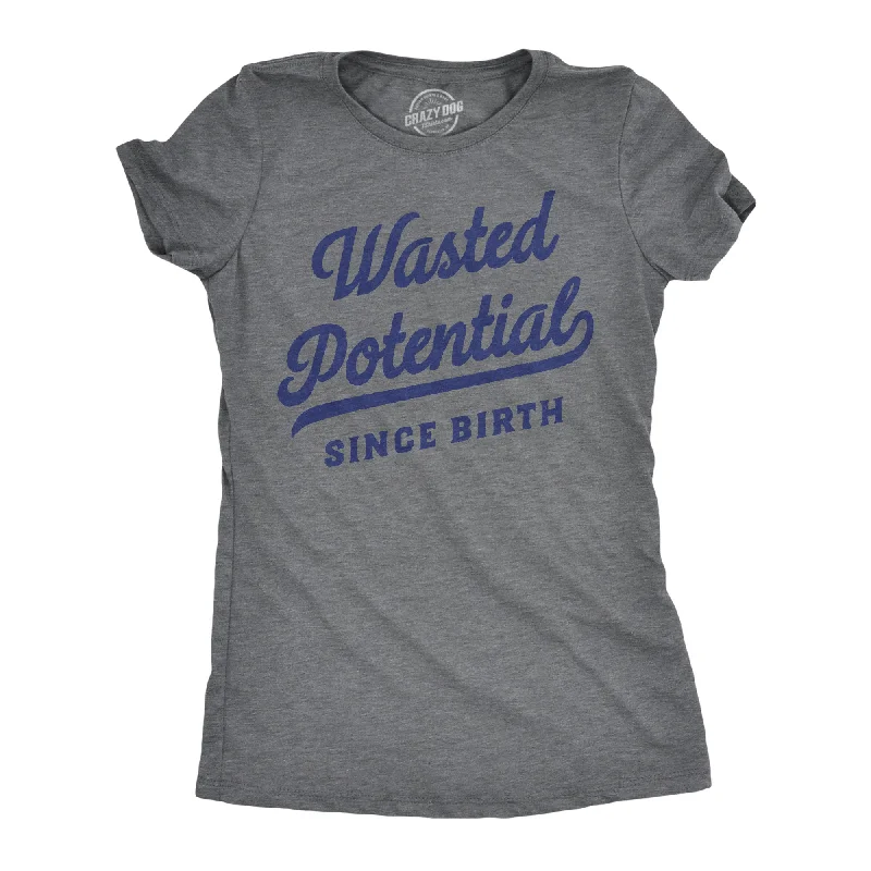 ladies' polka dot tops -Wasted Potential Women's T Shirt