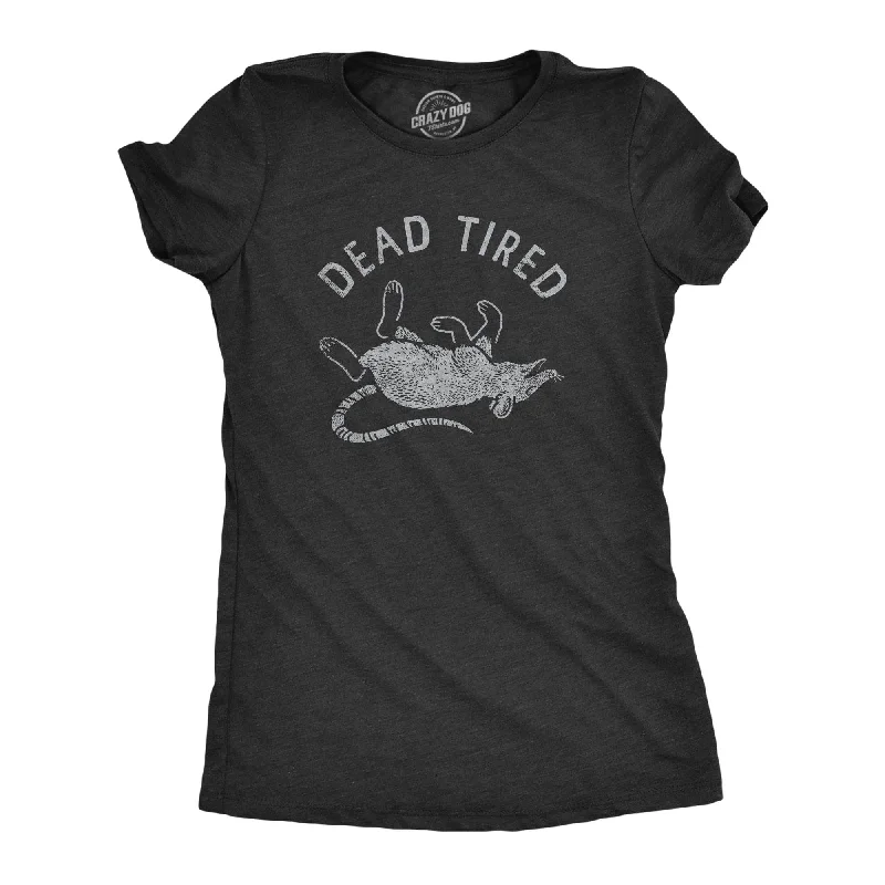 women's one-shoulder tops -Dead Tired Women's T Shirt