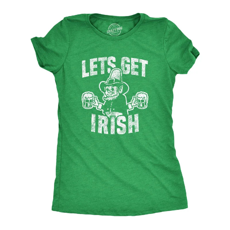 women's oversized graphic tops -Let's Get Irish Women's T Shirt